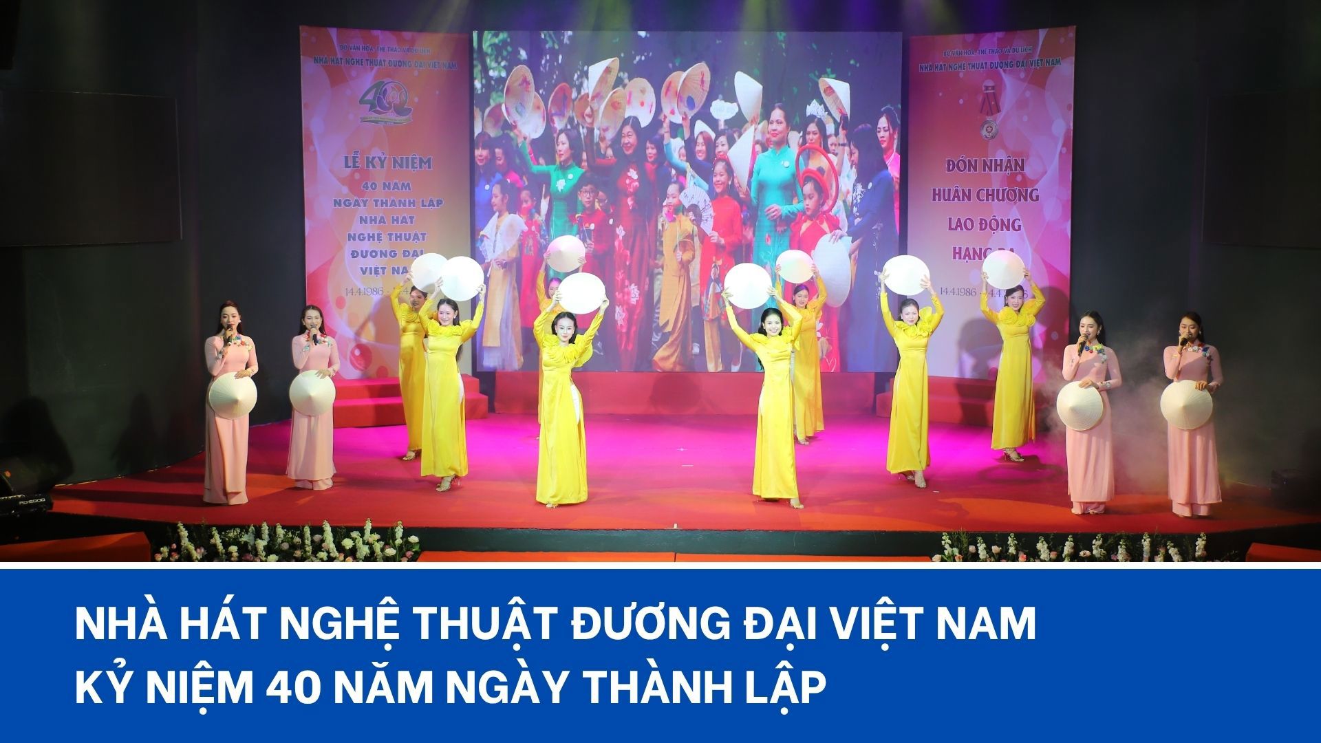 Nhà hát Nghệ thuật đương đại Việt Nam kỷ niệm 40 năm Ngày thành lập
