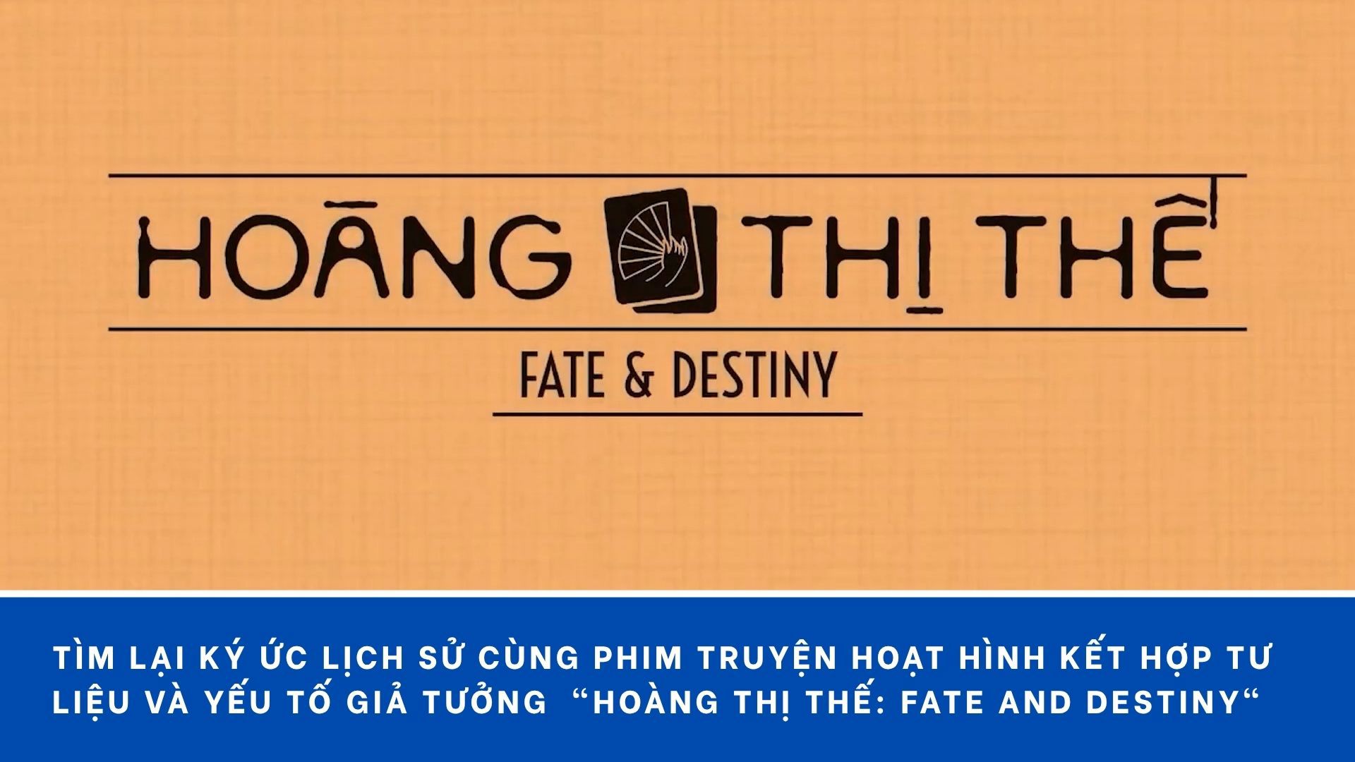Tìm lại ký ức lịch sử cùng phim truyện hoạt hình kết hợp tư liệu và yếu tố giả tưởng 