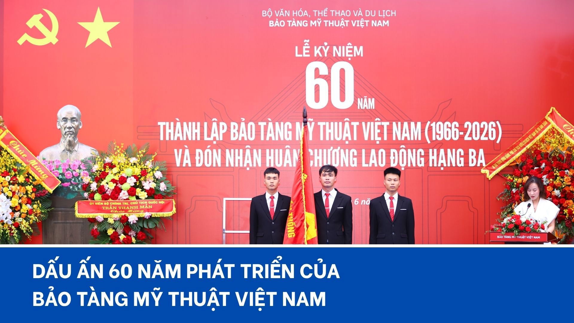 Dấu ấn 60 năm phát triển của Bảo tàng Mỹ thuật Việt Nam