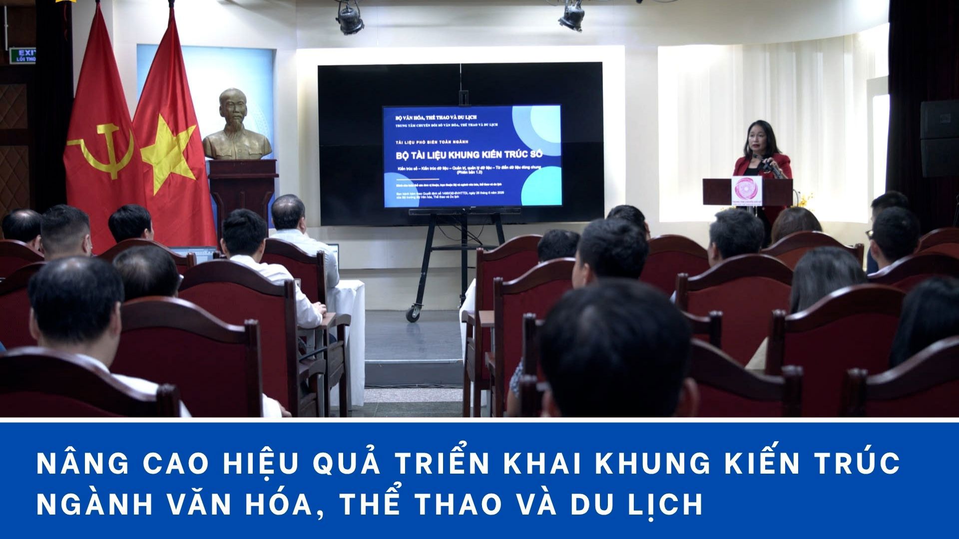 Nâng cao hiệu quả triển khai Khung kiến trúc ngành Văn hóa, Thể thao và Du lịch