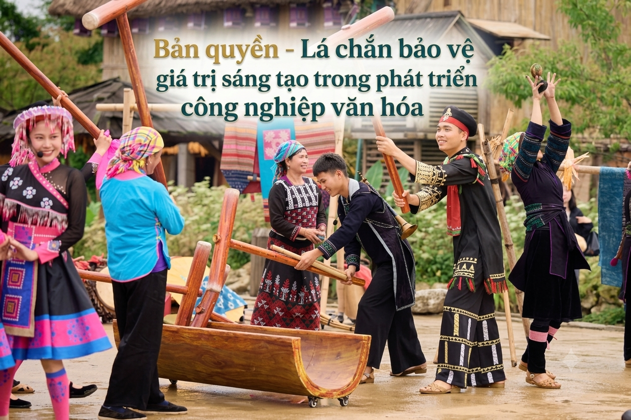 Bản quyền - Lá chắn bảo vệ giá trị sáng tạo trong phát triển công nghiệp văn hóa