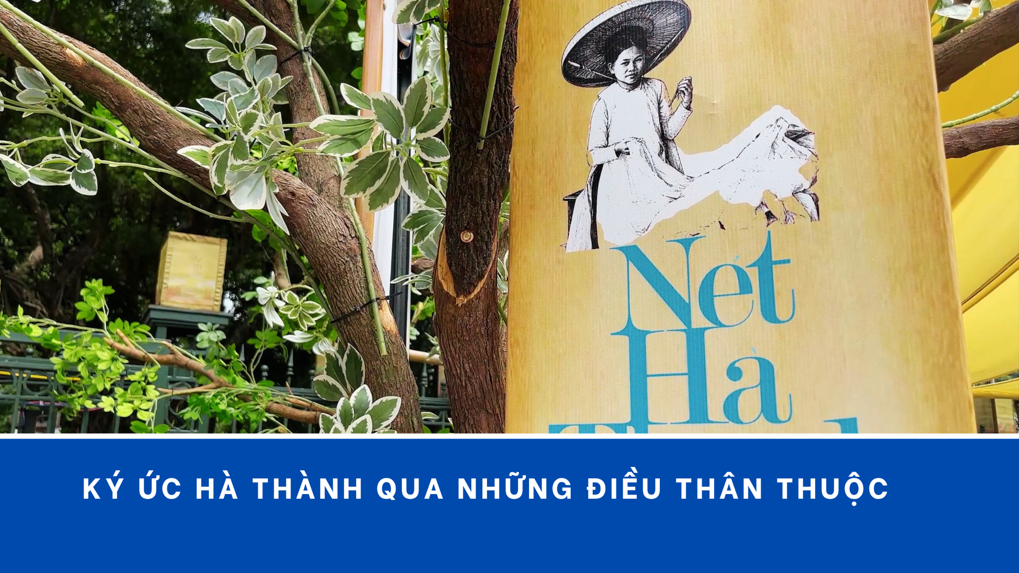 Ký ức Hà thành qua những điều thân thuộc
