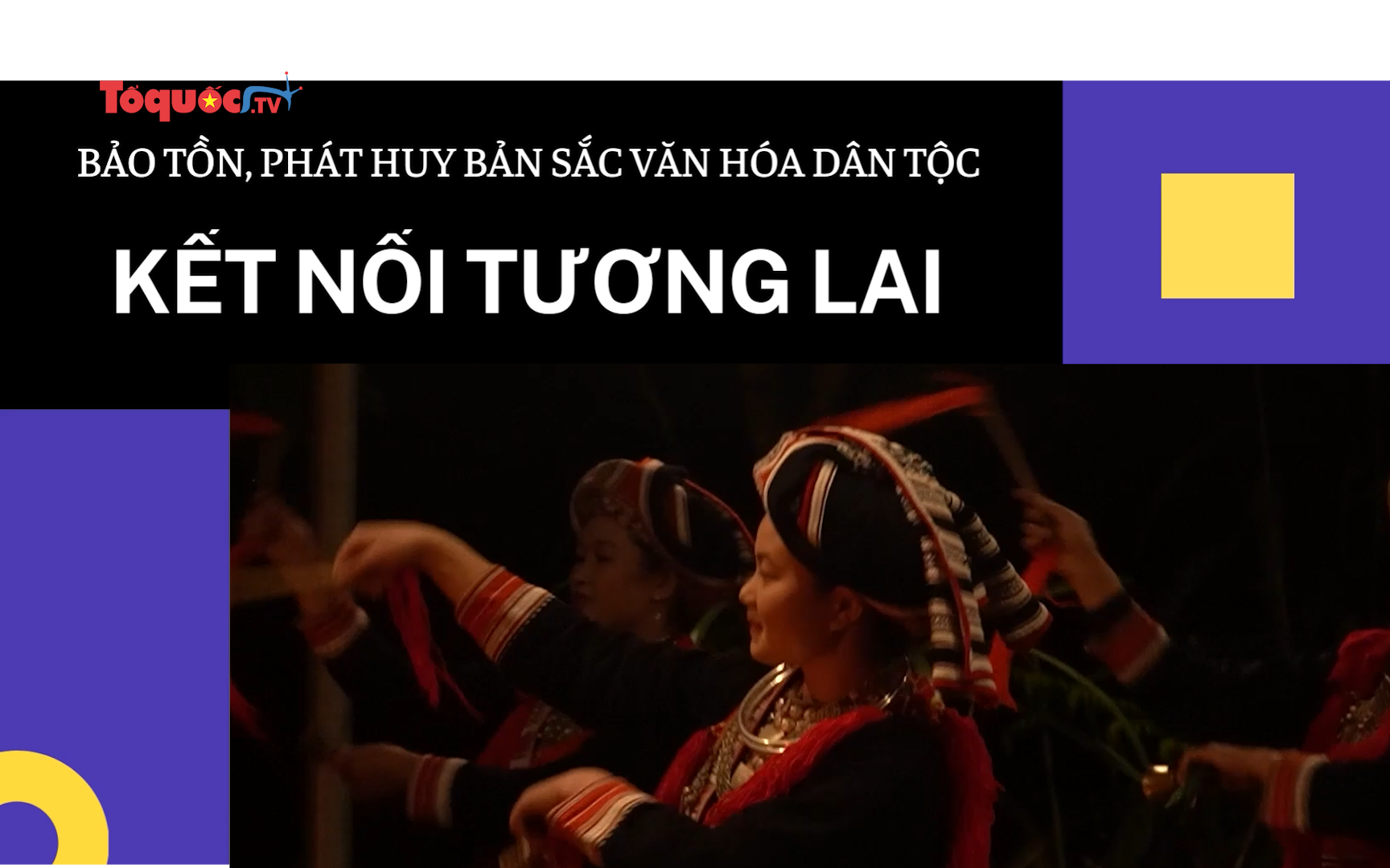 Tọa đàm Tiêu điểm: Bảo tồn, phát huy bản sắc văn hóa dân tộc – Kết nối tương lai