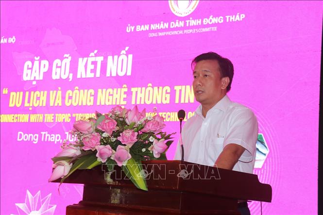 Kết nối doanh nghiệp Ấn Độ và tỉnh Đồng Tháp trong lĩnh vực du lịch và công nghệ thông tin - Ảnh 1.