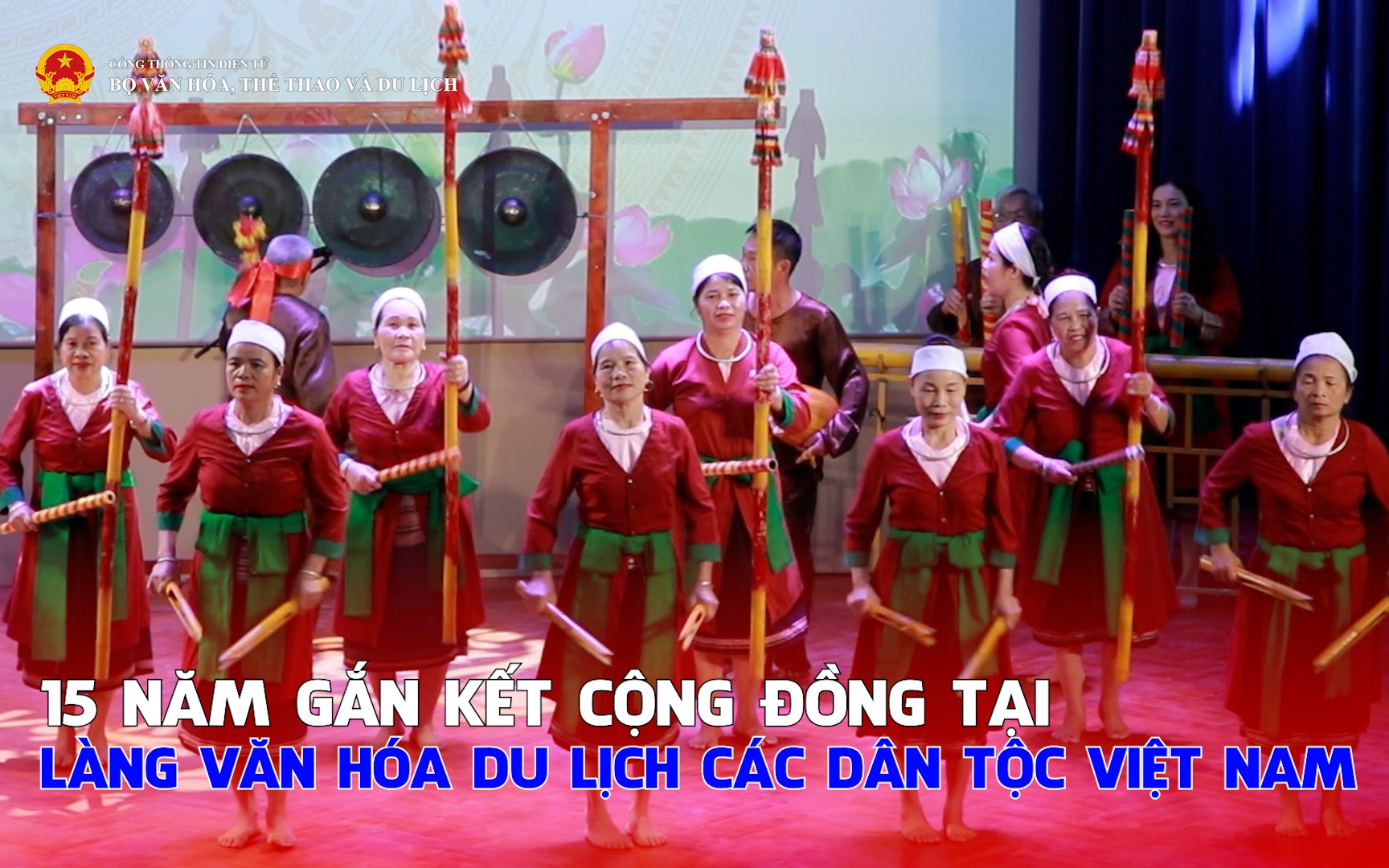 15 năm gắn kết cộng đồng tại Làng Văn hóa – Du lịch các dân tộc Việt Nam
