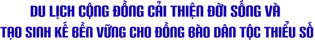 Quảng Trị: Phát triển du lịch cộng đồng bền vững mang lại sinh kế ổn định cho người dân - Ảnh 1.