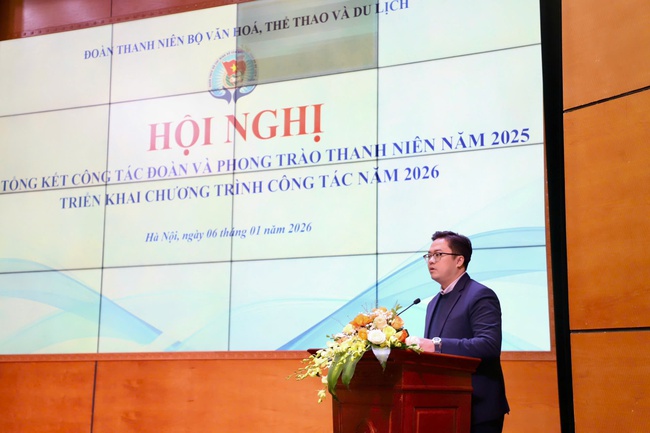 Tuổi trẻ Bộ VHTTDL xác định trọng tâm công tác năm 2026: Tiên phong, sáng tạo, đóng góp cho phát triển bền vững - Ảnh 6.